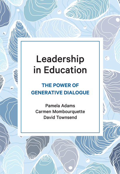 Leadership in Education: The Power of Generative Dialogue