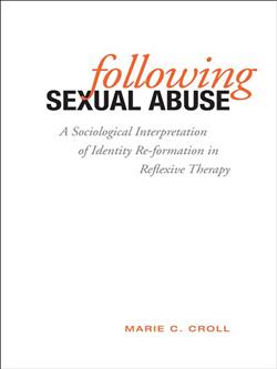 Following Sexual Abuse: A Sociological Interpretation of Identify Reformation in Reflexive Therapy