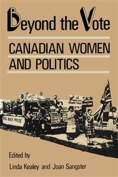 Beyond the Vote: Canadian Women and Politics