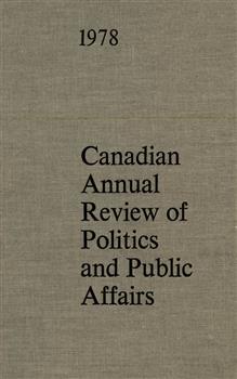 Canadian Annual Review of Politics and Public Affairs 1978