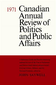 Canadian Annual Review of Politics and Public Affairs 1971