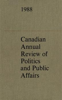 Canadian Annual Review of  Politics and Public Affairs: 1988