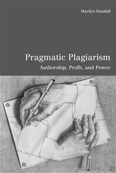 Pragmatic Plagiarism: Authorship, Profit, and Power