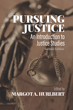 Pursuing Justice: An Introduction to Justice Studies, Second Edition