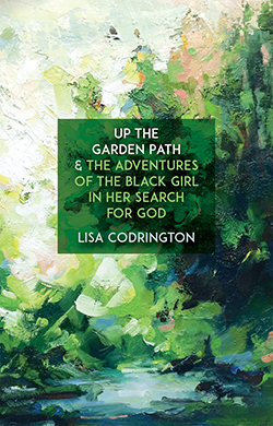 Up the Garden Path & The Adventures of the Black Girl in Her Search for God (PDF)