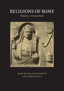 Religions of Rome Vol 2: A Sourcebook
