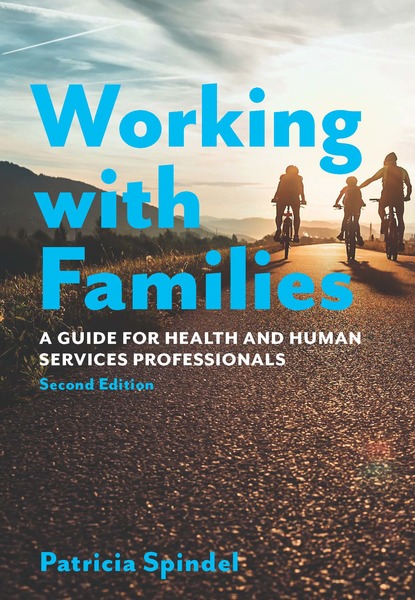 Working with Families, Second Edition: A Guide for Health and Human Services Professionals