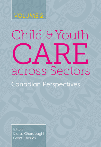 Child and Youth Care across Sectors, Volume 2: Canadian Perspectives