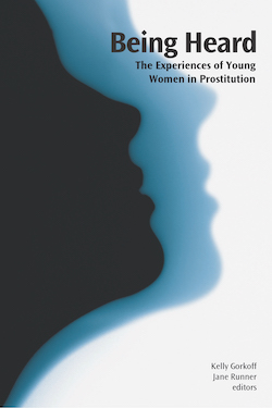 Being Heard: The Experiences of Young Women in Prostitution