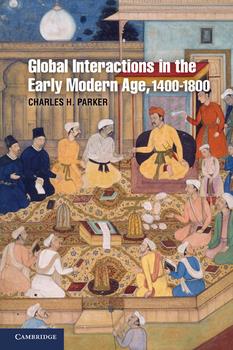 Global Interactions in the Early Modern Age, 1400â€“1800