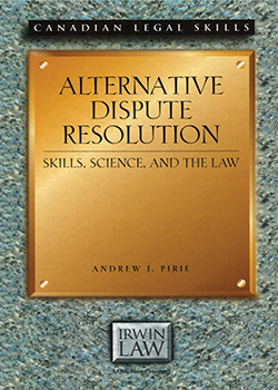  Alternative Dispute Resolution: Skills, Science, and the Law