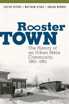 Rooster Town: The History of an Urban MŽtis Community, 1901Ð1961