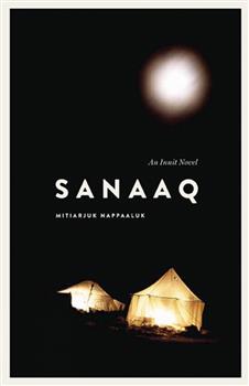 Sanaaq: An Inuit Novel