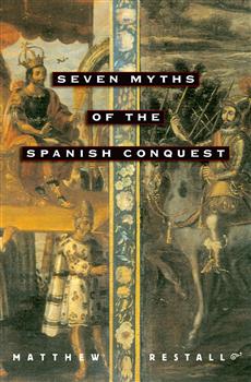 180-day rental: Seven Myths of the Spanish Conquest