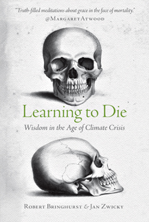 Learning to Die: Wisdom in the Age of Climate Crisis