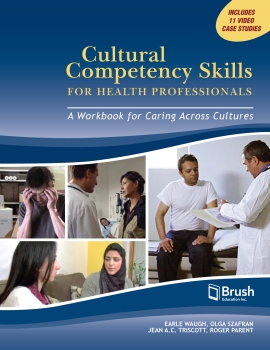 Cultural Competency Skills for Health Professionals: A Workbook for Caring Across Cultures (180 Day Rental)