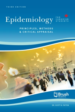 Epidemiology for Canadian Students, 3rd Ed.: Principles, Methods, and Critical Appraisal