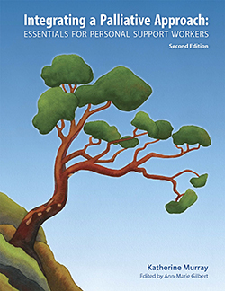 Integrating a Palliative Approach: Essentials for Personal Support Workers