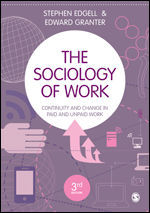 The Sociology of Work: Continuity and Change in Paid and Unpaid Work 3e