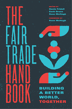 The Fair Trade Handbook: Building a Better World, Together