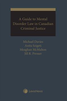 A Guide to Mental Disorder Law in Canadian Criminal Justice