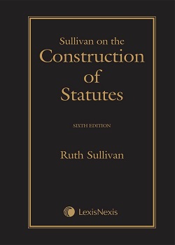 Sullivan on the Construction of Statutes, 6th Edition
