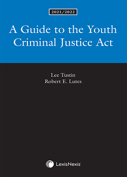 A Guide to the Youth Criminal Justice Act, 2021/2022 Edition