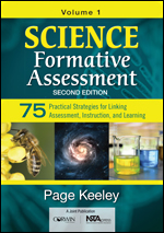 Science Formative Assessment, Volume 1: 75 Practical Strategies for Linking Assessment, Instruction, and Learning 2e