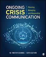 Ongoing Crisis Communication: Planning, Managing, and Responding 6e