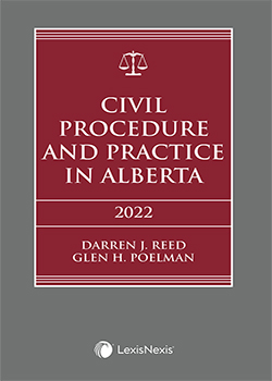 Civil Procedure and Practice in Alberta, 2022 Edition
