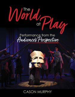 The World at Play: Performance from the Audience’s Perspective