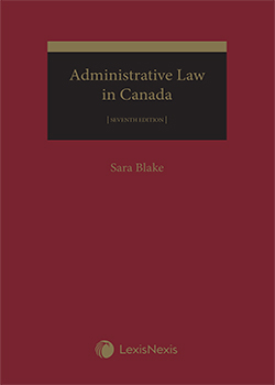 Administrative Law in Canada, 7th Edition