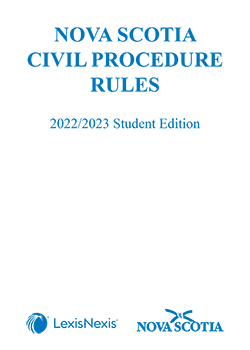Nova Scotia Civil Procedure Rules, 2022/2023 Student Edition