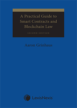 A Practical Guide to Smart Contracts and Blockchain Law, 2nd Edition