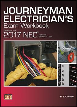 Journeyman Electrician's Exam Workbook Based on the 2017 NEC® (Lifetime)