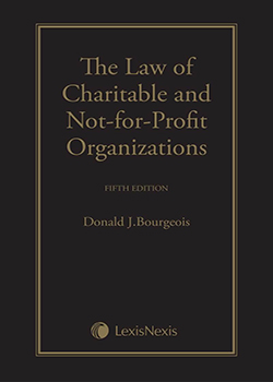 The Law of Charitable and Not-for-Profit Organizations, 5th Edition