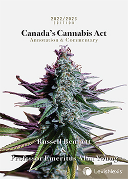 Canada’s Cannabis Act: Annotation & Commentary, 2022/2023 Edition