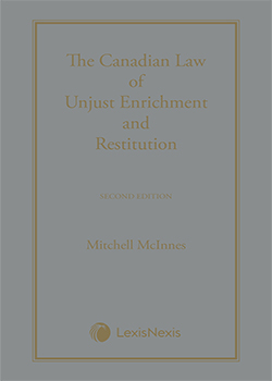 The Canadian Law of Unjust Enrichment and Restitution, 2nd Edition