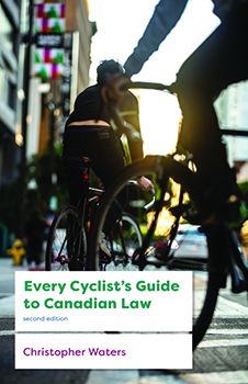 Every Cyclist’s Guide to Canadian Law, 2/e
