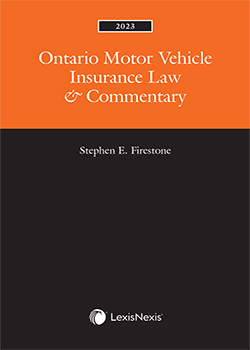 Ontario Motor Vehicle Insurance Law & Commentary, 2023 Edition