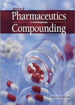Applied Pharmaceutics in Contemporary Compounding, Fourth Edition
