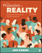 The Production of Reality: Essays and Readings on Social Interaction 7e