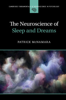The Neuroscience of Sleep and Dreams 1E