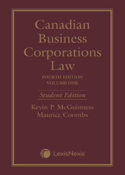 Canadian Business Corporations Law, 4th Edition – Volume 1 (General Principles) – Student Edition