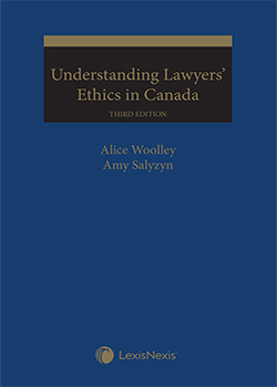 Understanding Lawyers' Ethics in Canada, 3rd Edition