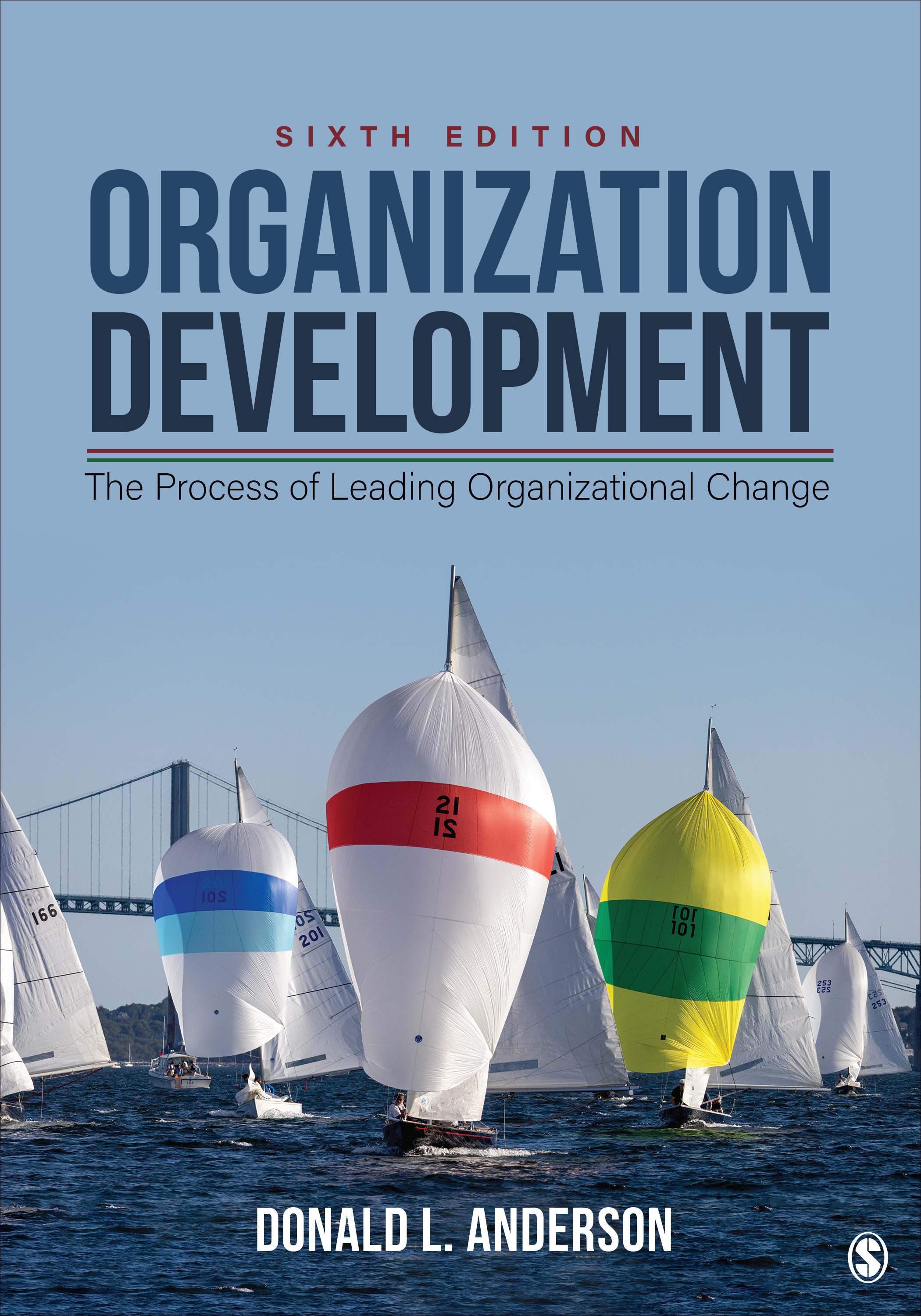 Organization Development: The Process of Leading Organizational Change 6e