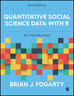 Quantitative Social Science Data with R: An Introduction 2e