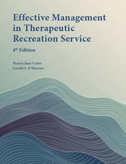 Effective Management in Therapeutic Recreation Service 4th edition