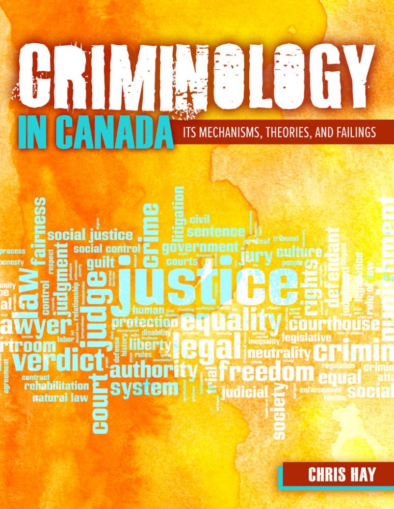 Criminology in Canada: Its Mechanisms, Theories, and Failings