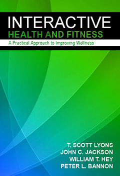 Interactive Health and Fitness: A Practical Approach to Improving Wellness 